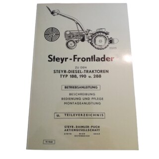 Betriebsanleitung u. Teileverzeichnis Steyr Anbau-Frontlader 188, 190 u. 288