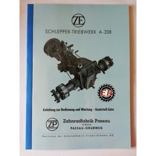Bedienungsanleitung und Ersatzteilliste Schlepper Triebwerk A 208, ZF