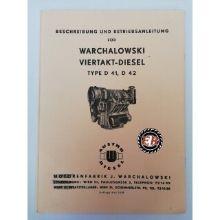 Beschreibung und Betriebsanleitung Warchalowski Viertakt Diesel Typ D 41, D42